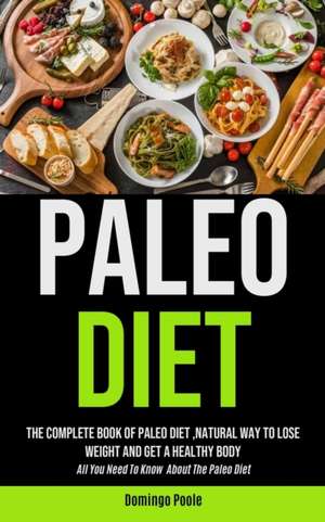 Paleo Diet de Domingo Poole