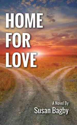 Home for Love de Susan Bagby