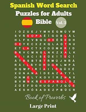 Spanish Word Search Puzzles For Adults: Bible Vol. 3 Book of Proverbs, Large Print de Pupiletras Publicación