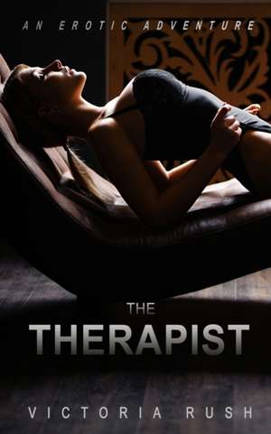 The Therapist de Victoria Rush