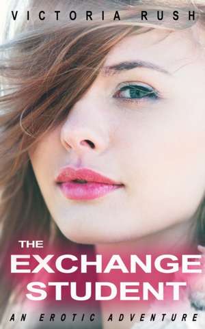 The Exchange Student de Victoria Rush