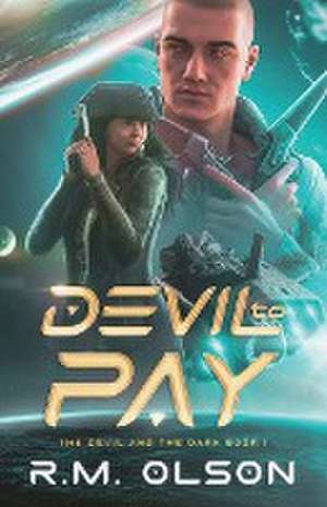 Devil to Pay de R. M. Olson
