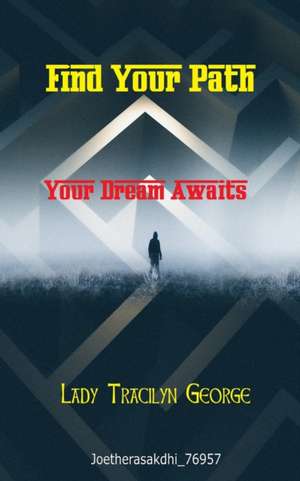 Find Your Path de Tracilyn George