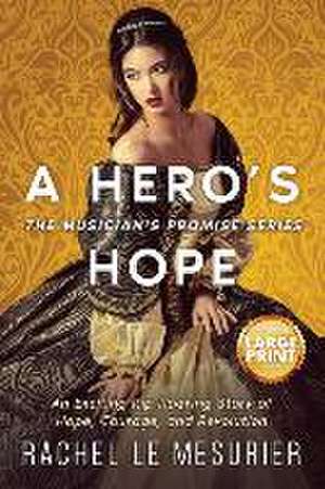 A Hero's Hope de Rachel Le Mesurier