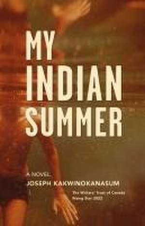 My Indian Summer de Joseph Kakwinokanasum