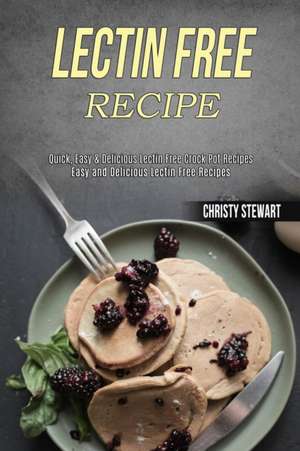 Lectin Free Recipe de Christy Stewart