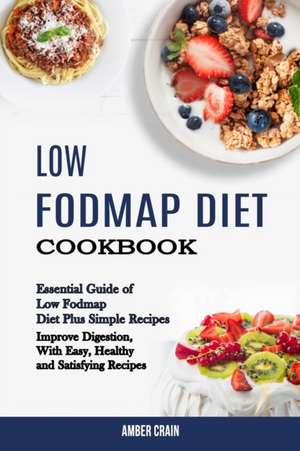 Low Fodmap Diet Cookbook de Amber Crain