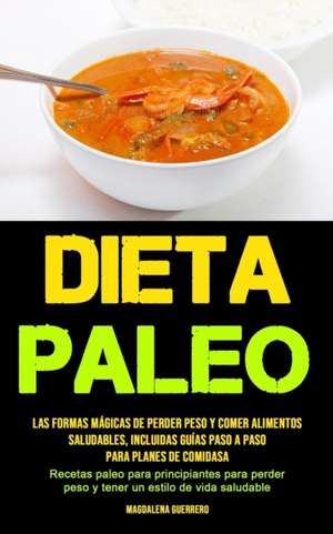 Dieta Paleo de Magdalena Guerrero