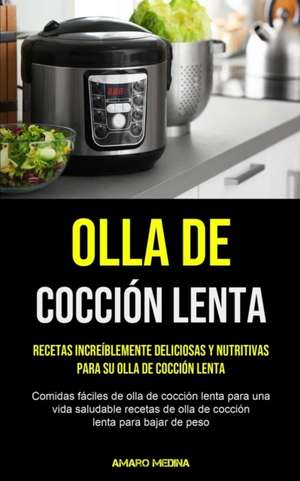 Olla De Cocción Lenta de Amaro Medina