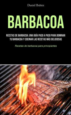 Barbacoa de Daniel Ibáñez