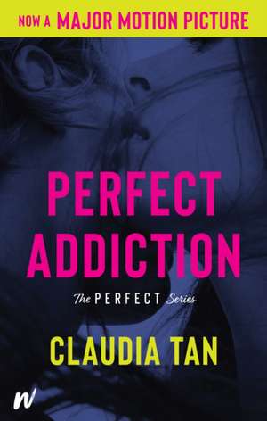 Perfect Addiction de Claudia Tan