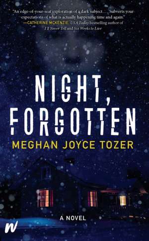 Night, Forgotten de Meghan Joyce Tozer