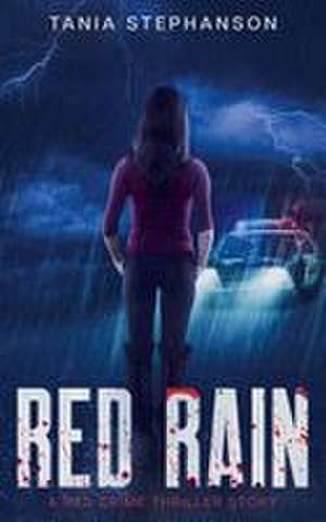 Red Rain de Tania Stephanson