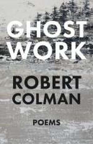 Ghost Work de Robert Colman