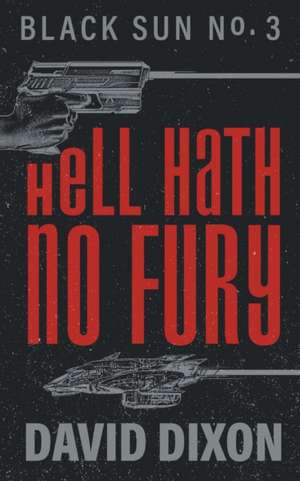 Hell Hath No Fury de David Dixon