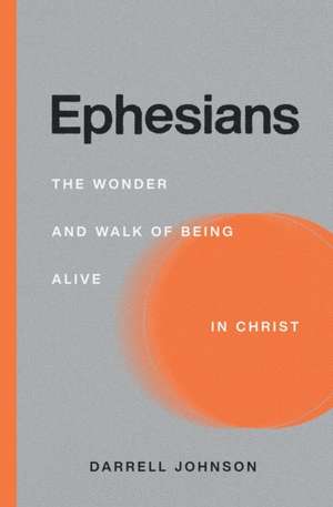 Ephesians de Darrell W. Johnson