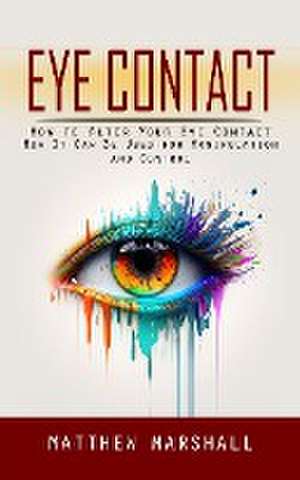 Eye Contact de Matthew Marshall