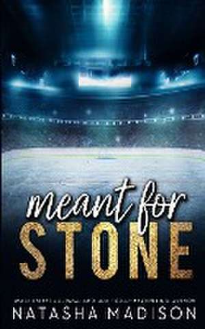 Meant For Stone - Special Edition Cover de Natasha Madison