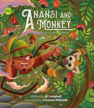 Anansi and Monkey: The Fling-a-mile Story de Al Campbell