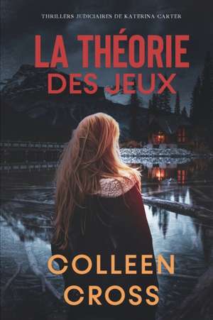 La théorie des Jeux de Colleen Cross