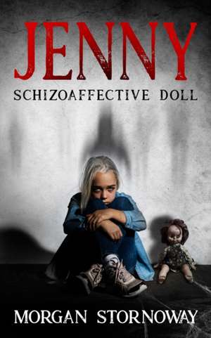 Jenny: Schizoaffective Doll de Morgan Stornoway