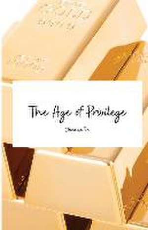 The Age of Privilege de Donna Wootton