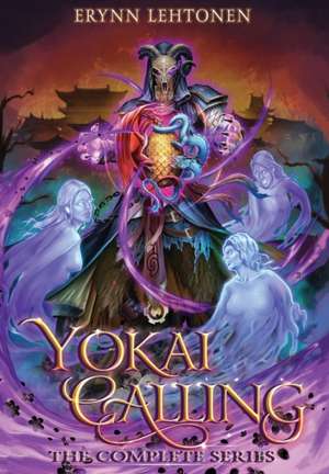 Yokai Calling: The Complete Series Omnibus de Erynn Lehtonen