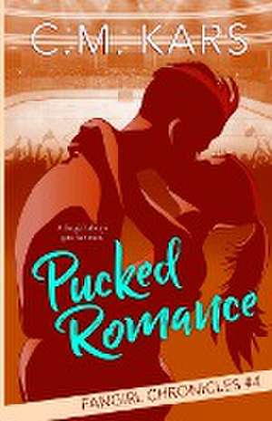 Pucked Romance de C. M. Kars