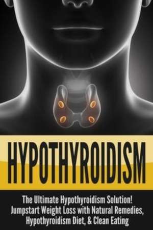 Hypothyroidism de Nick Bell