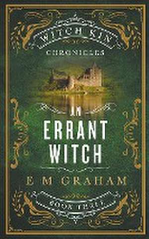 An Errant Witch de E M Graham