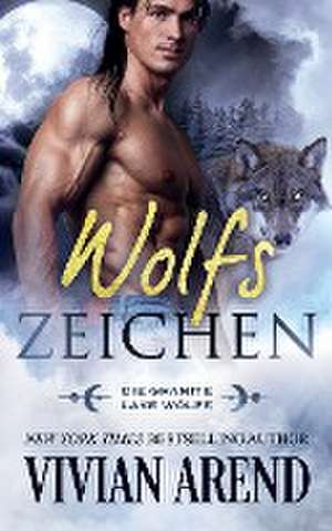 Arend, V: Wolfszeichen