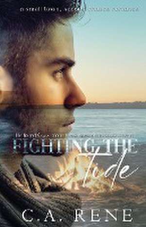 Fighting the Tide de C. A. Rene