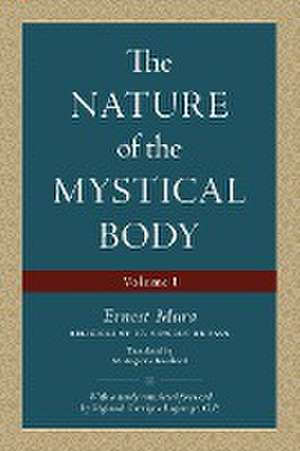 The Nature of the Mystical Body (Volume I) de Ernest Mura