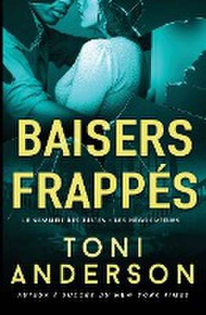 Baisers frappés de Toni Anderson