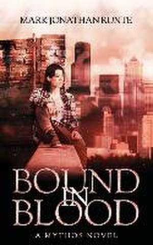 Bound in Blood: A Mythos Novel de Kereah Keller