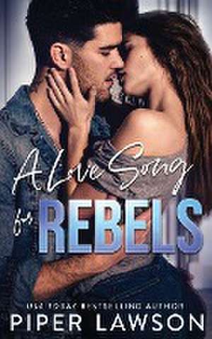 A Love Song for Rebels de Piper Lawson