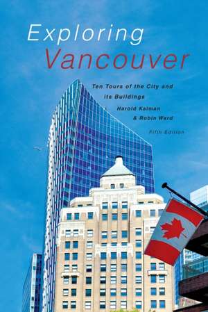 Exploring Vancouver de Harold Kalman