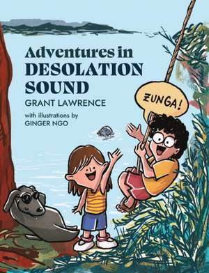 Adventures in Desolation Sound de Grant Lawrence