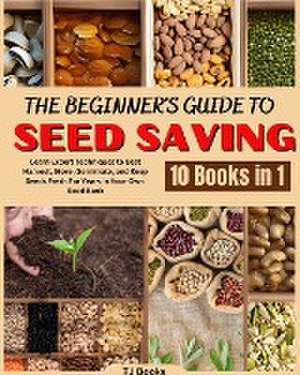 The Beginner's Guide to Seed Saving de Books