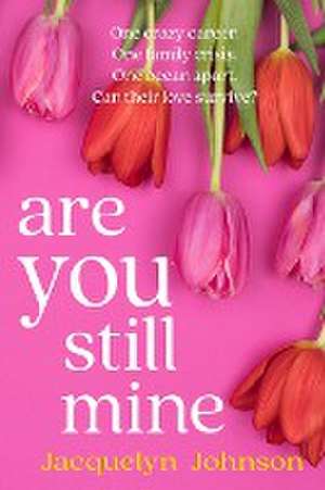 Are You Still Mine de Jacquelyn Johnson