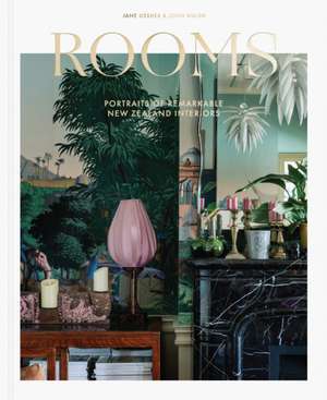 Rooms: Portraits of remarkable New Zealand interiors de Jane Ussher