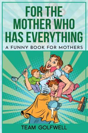 For the Mother Who Has Everything de Bruce Miller