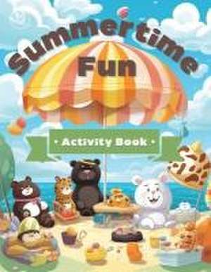 Summertime Fun Activity Book - 2023 de Jennifer Cross