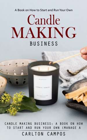 Candle Making Business de Carlton Campos