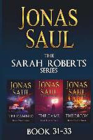 The Sarah Roberts Series Vol. 31-33 de Jonas Saul