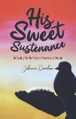 His Sweet Sustenance de Julianna Davidson