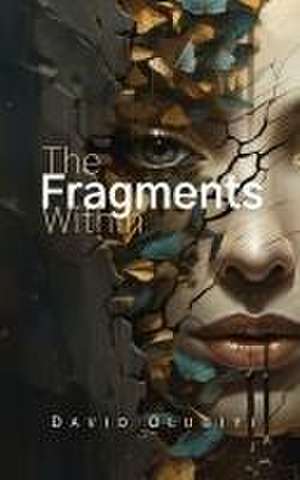 The Fragments Within de David Olubiyi