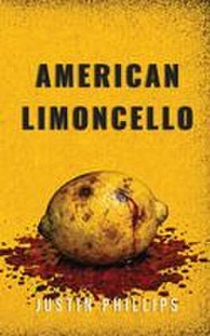 American Limoncello de Justin Phillips