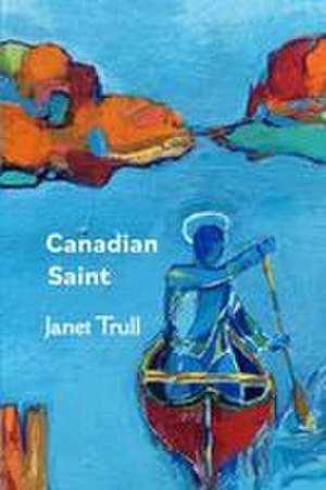 Canadian Saint de Janet Trull
