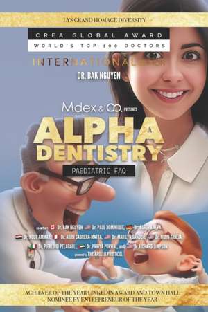 Alpha Dentistry vol. 3 - Paediatric Dentistry FAQ (International version) de Paul Dominique